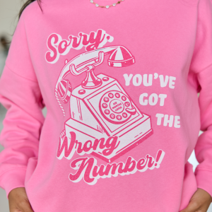 Sorry. Wrong Number! Pink Graphic Sweatshirt