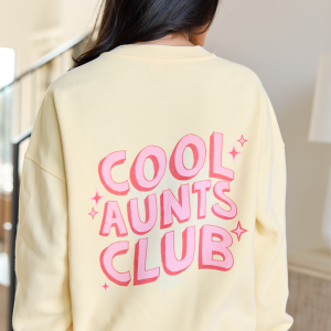 Cool Aunts Club Yellow Graphic Sweatshirt